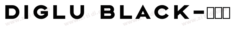 Diglu Black字体转换